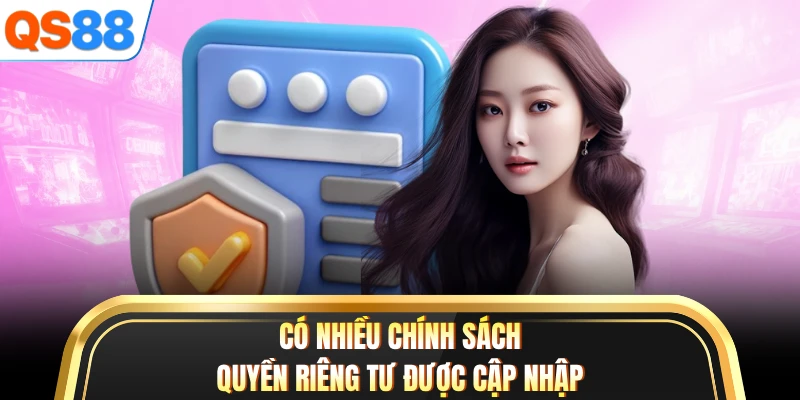 Có nhiều chính sách quyền riêng tư được cập nhập